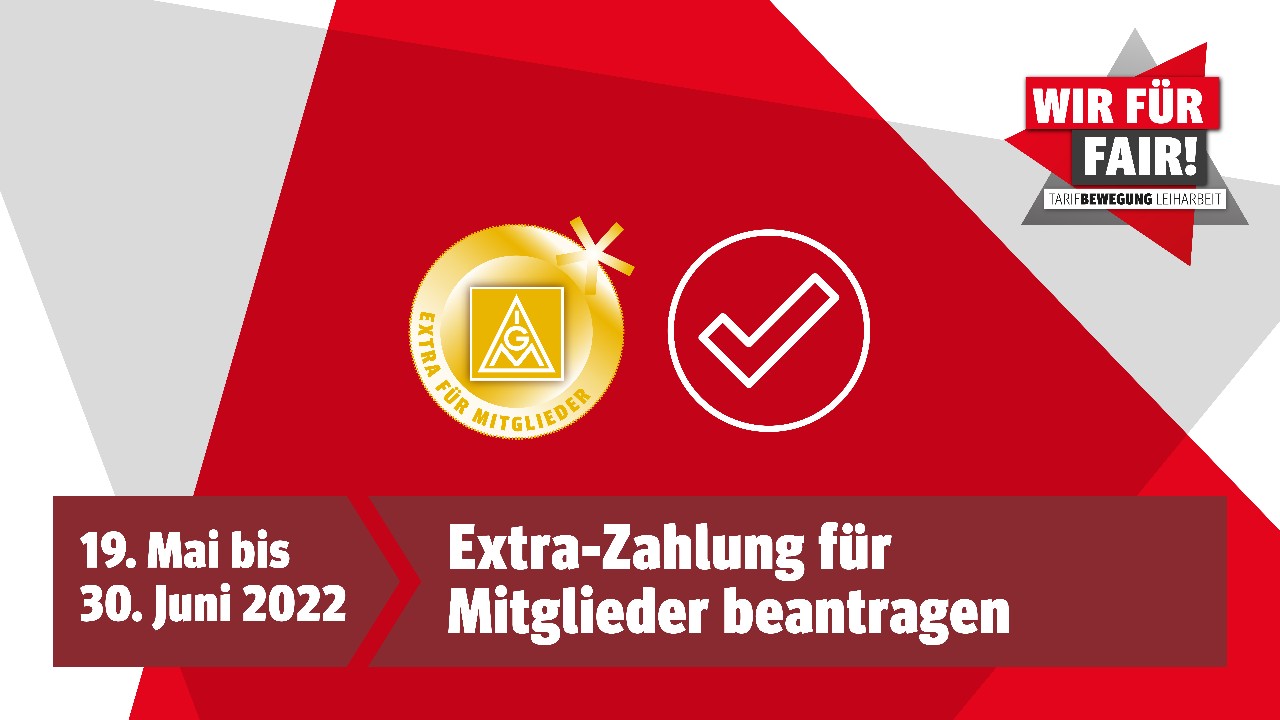 Mehr Geld für Leihbeschäftigte: 16. Mai bis 30. Juni Extra-Zahlung für Mitglieder beantragen
